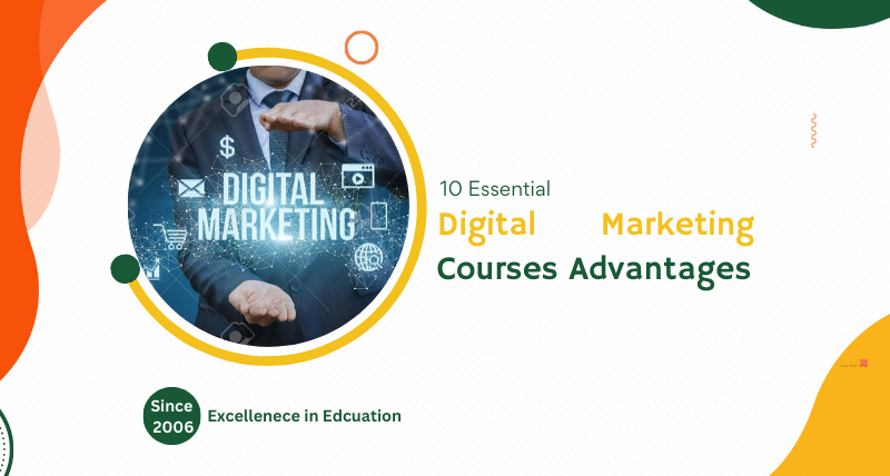 10 Essential Digital Marketing Courses Advantages