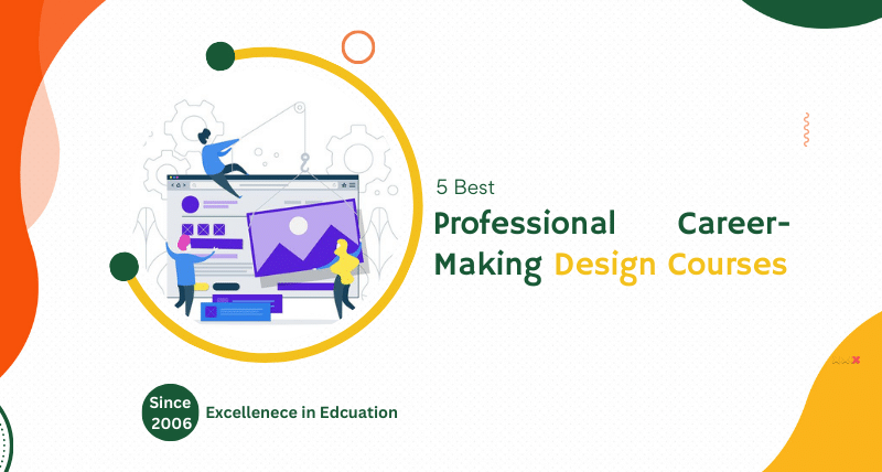 5 Best Professional Career-Making Design Courses
