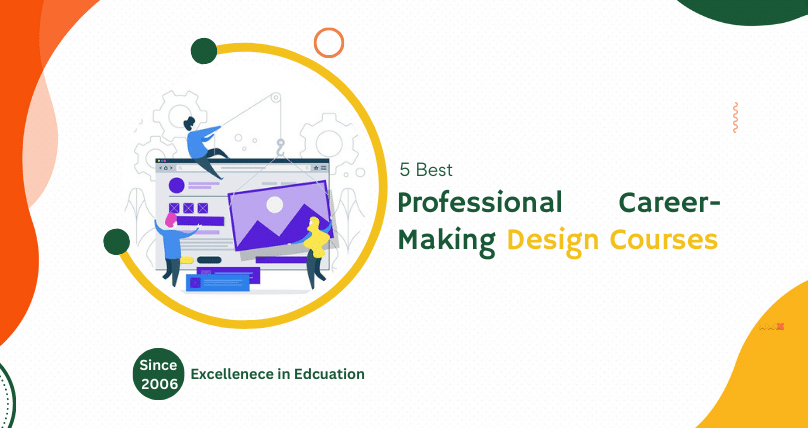 5 Best Professional Career-Making Design Courses