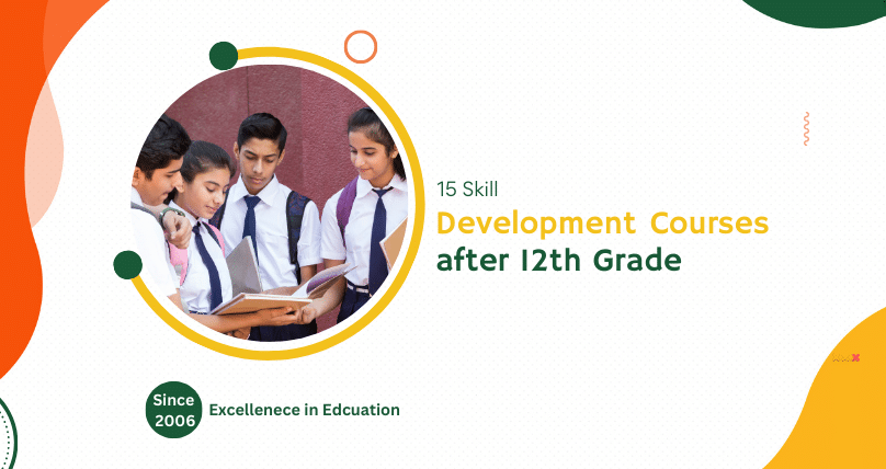 15 Skill Development Courses after 12th Grade