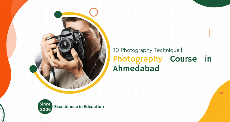 10 Photography Technique Photography Course in Ahmedabad