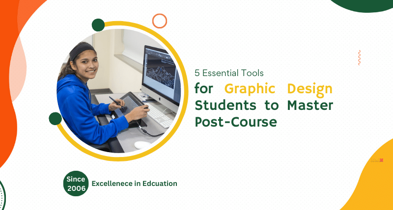5 Essential Tools for Graphic Design Students to Master Post-Course 1 5 Essential Tools for Graphic Design Students to Master Post-Course