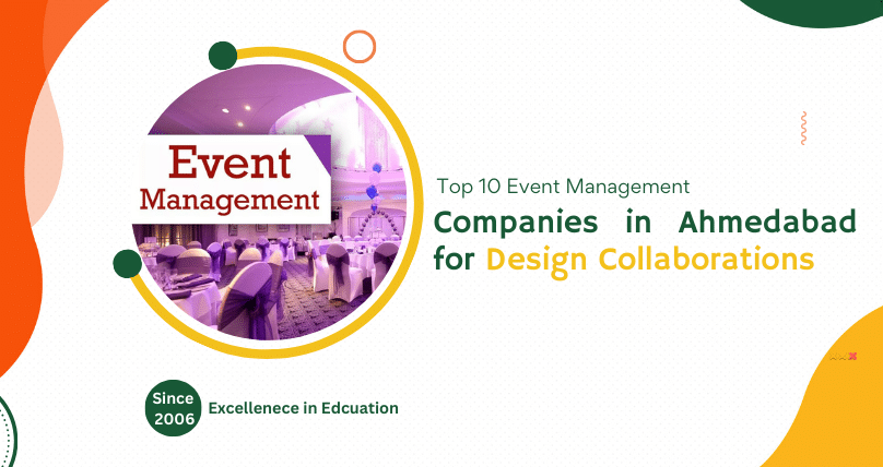 Top 10 Event Management Companies in Ahmedabad for Design Collaborations