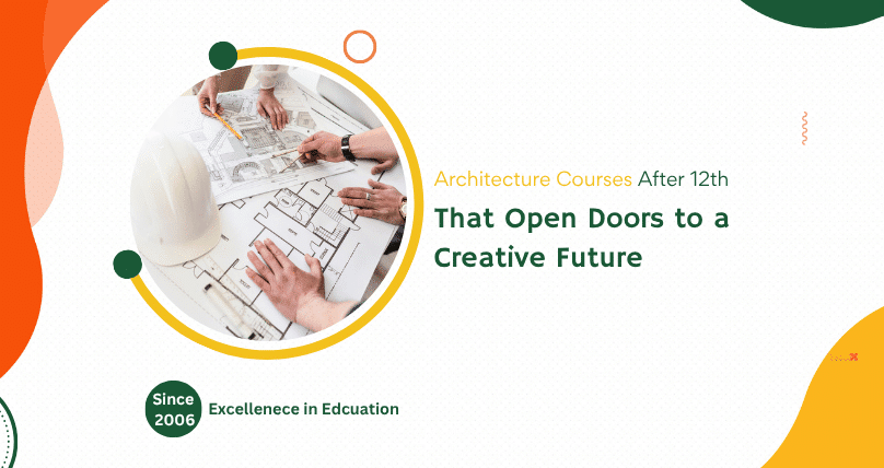 Architecture Courses After 12th That Open Doors to a Creative Future 2 Architecture Courses After 12th That Open Doors to a Creative Future