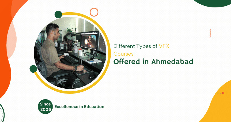 Different Types of VFX Courses Offered in Ahmedabad 4 Different Types of VFX Courses Offered in Ahmedabad