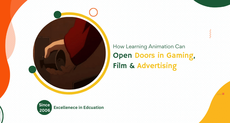 How Learning Animation Can Open Doors in Gaming, Film & Advertising 16 How Learning Animation Can Open Doors in Gaming, Film & Advertising
