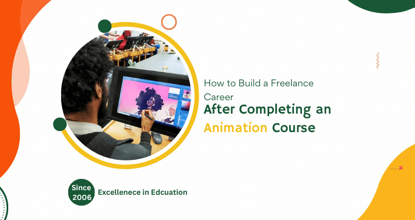 How to Build a Freelance Career After Completing an Animation Course 1 How to Build a Freelance Career After Completing an Animation Course