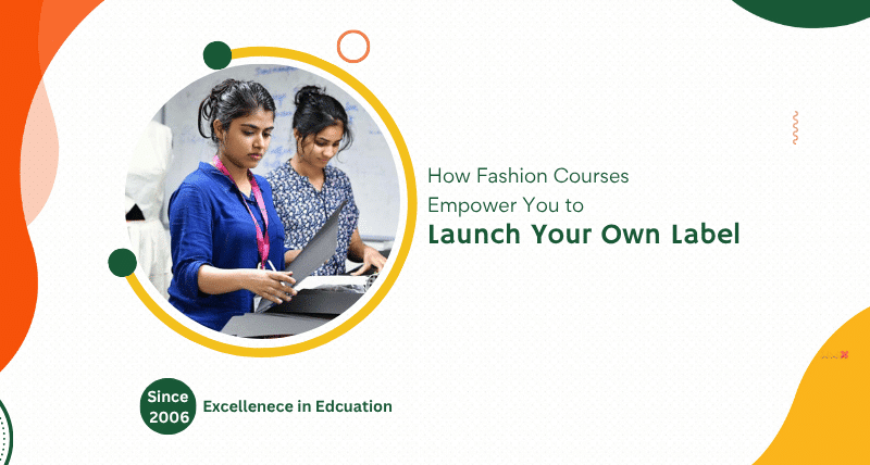 How Fashion Courses Empower You to Launch Your Own Label 11 How Fashion Courses Empower You to Launch Your Own Label