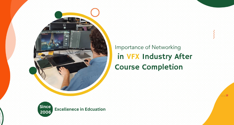 Importance of Networking in the VFX Industry After Course Completion 7 Importance of Networking in the VFX Industry After Course Completion