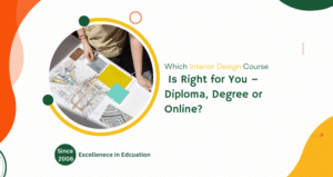 Which Interior Design Course Is Right for You – Diploma, Degree or Online? 5 Which Interior Design Course Is Right for You – Diploma, Degree or Online