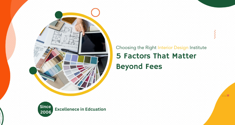 5 Tips to Choose the Best Interior Design Institute in Ahmedabad