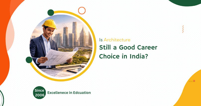Is Architecture Still a Good Career Choice in India? 1 Is Architecture Still a Good Career Choice in India