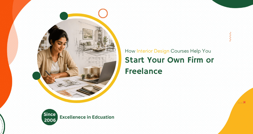 How Interior Design Courses Help You Start Your Own Firm or Freelance