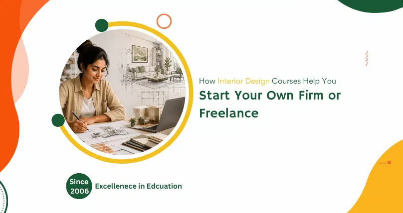 How Interior Design Courses Help You Start Your Own Firm or Freelance