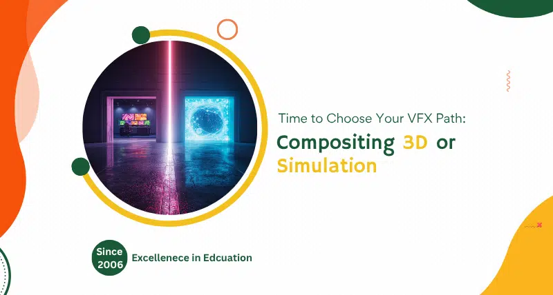 Time to Choose Your VFX Path: Compositing 3D or Simulation